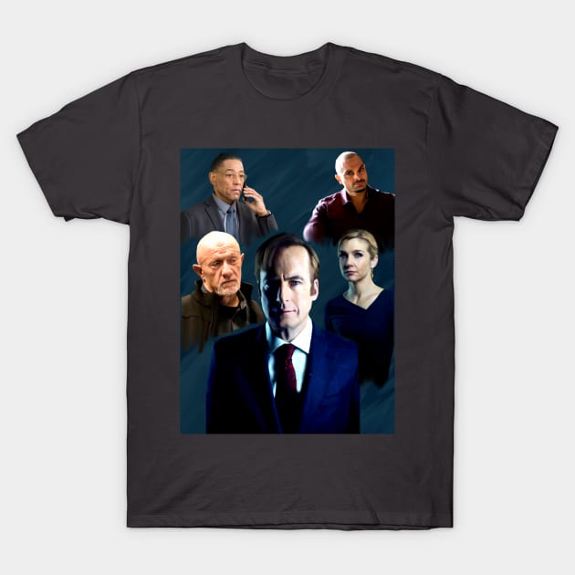 Saul,Jimmy,Kim,Gus, Mike and Nacho T-Shirt by shortwelshlegs